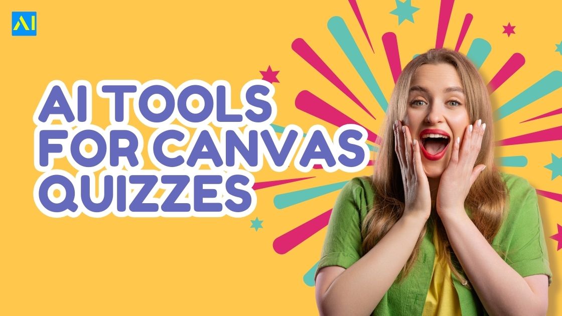 Ai Tools for Canvas Quizzes