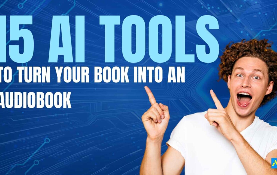15 Best AI Tools to Turn Your Book into an  Audiobook
