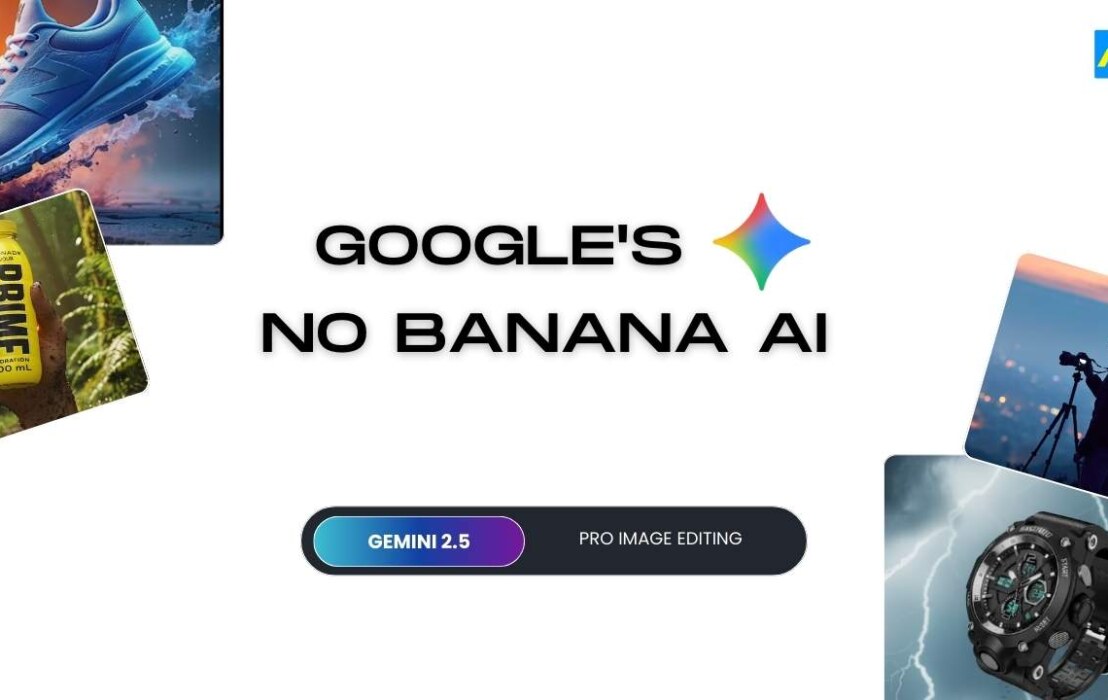Google Launches ‘Nano Banana’ AI, Might Kill Photo Editing Apps Forever