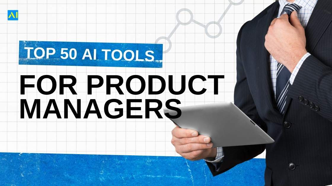 AI Tools for Product Manager